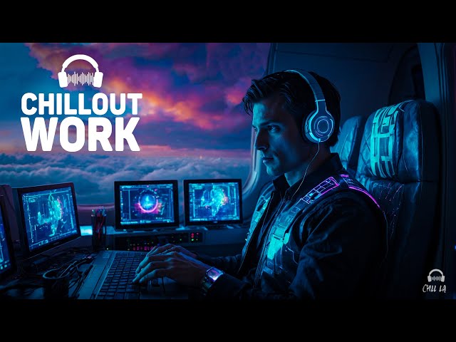Chillout Music for Work — Productive Work Music — Future Garage Mix for Concentration
