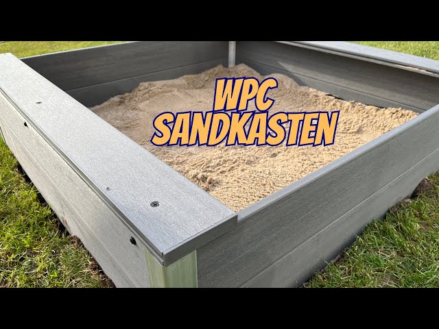 schöner WPC Sandkasten für Kinder I Aufbau I Saharasand