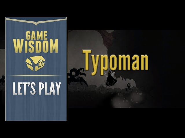 Let's Play Typoman (2/24/18 Grab Bag)