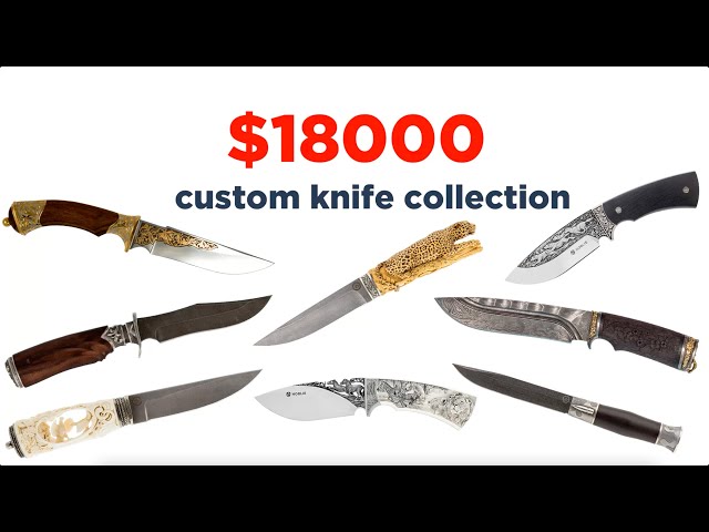 $18,000 custom knife collection #customknife