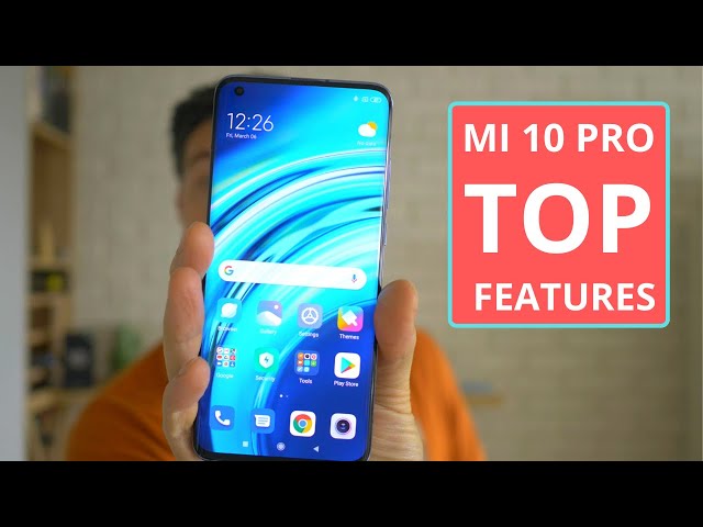 XIaomi Mi 10 Pro 5G: the Top 10 Features you NEED to Know about!