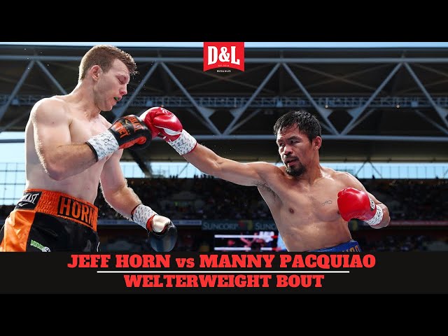 Jeff Horn vs. Manny Pacquiao | WBO Welterweight World Title Fight