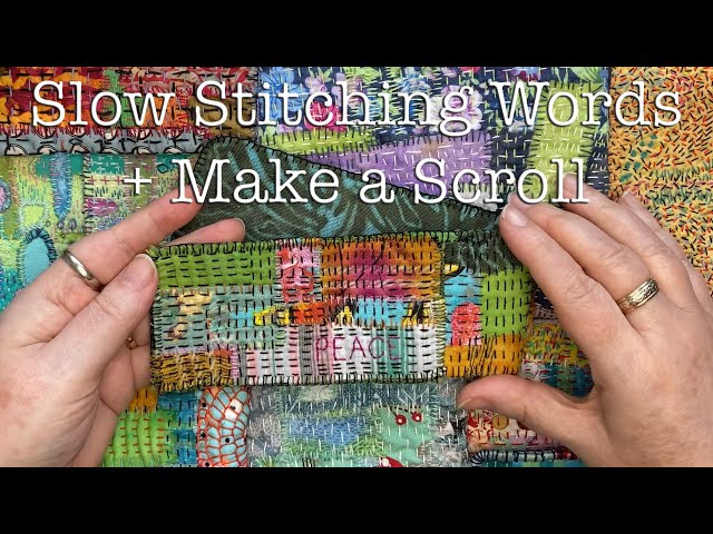 How to Add Lettering to Slow Stitching and Join Pieces To Make a Scroll - Peace!