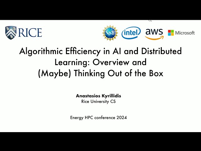 Anastasios (Tasos) Kyrillidis: Algorithmic Efficiency in AI and Distributed Learning: Overview and