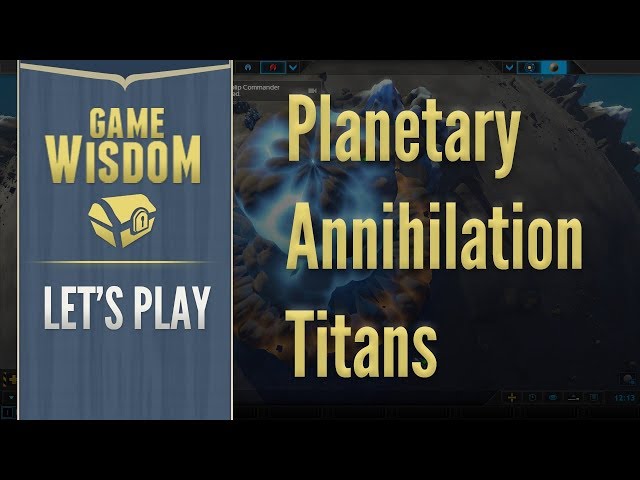 Let's Play Planetary Annihilation Titans (10/21/17 Grab Bag Stream)