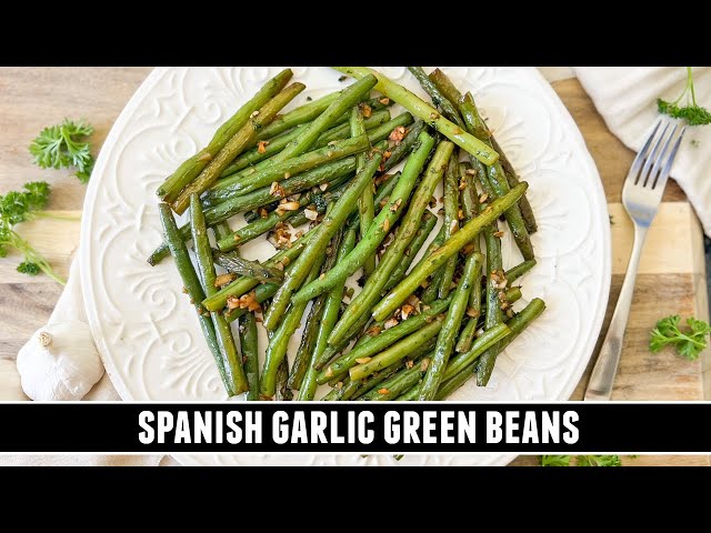 Spanish Garlic Green Beans | Possibly the BEST Green Beans Recipe
