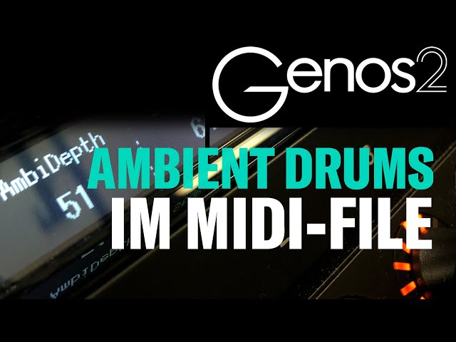 GENOS 2 Tutorial: Ambient Drums im MIDI-File programmieren (Logic Pro)