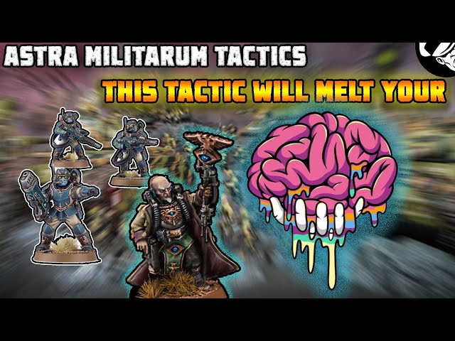 This Tactic will MELT your Enemies Brain! | 10th Edition | Astra Militarum