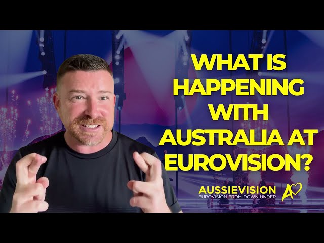 What is happening with Australia at Eurovision?