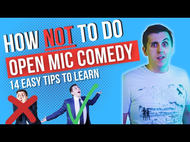 How NOT to do Open Mic Stand-Up Comedy in 14 Tips