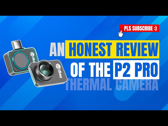 Is This The Best Thermal Camera You'll Find For Under $300? Infiray P2 Pro Thermal Camera Review