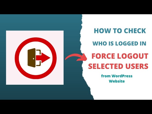 Who Is Logged In at your Website | Force Logout Selected Users from WordPress Website | WP Security