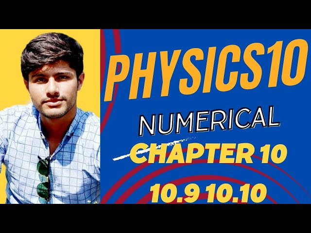 Physics Numerical 10th (chapter 10)