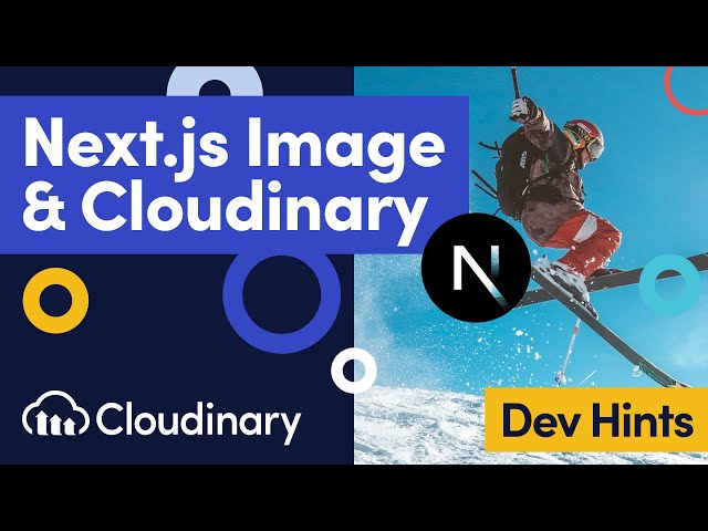 Next.js Image Component with Cloudinary (Next.js 12 and below) - Dev Hints