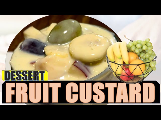 Fruit Custard - Delicious dessert, particularly refreshing in warmer weather.
