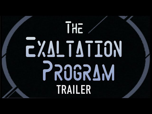 The Exaltation Program - Short Film Trailer