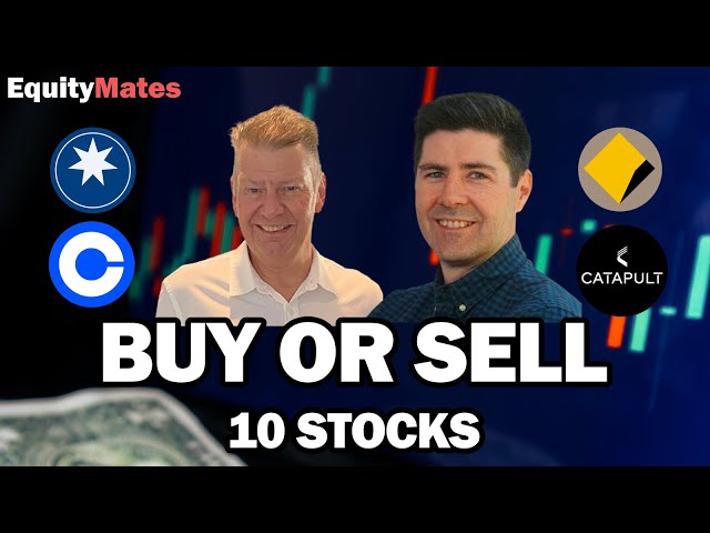 Buy or Sell: 10 stocks with Adam Keily & Andrew Brown | MFG, CBA, COIN, CAT and more