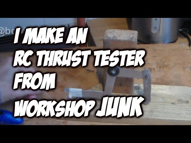 CHEAP DIY RC PLANE THRUST TESTER MADE FROM WORKSHOP JUNK