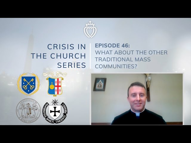 Crisis Series #46: What About the Other Traditional Mass Communities?