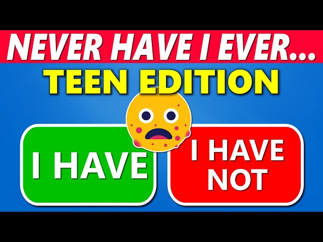 Never Have I Ever… TEEN Edition ✅❌ (Interactive Game)