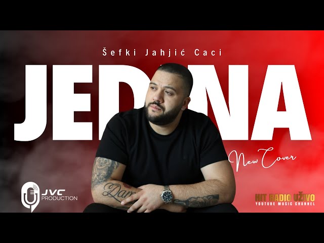 Sefki Jahjic Caci - Jedina (Official Cover 2024)