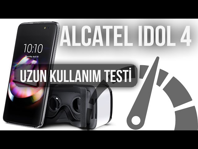 Alcatel Idol 4 : Uzun Kullanım Testi