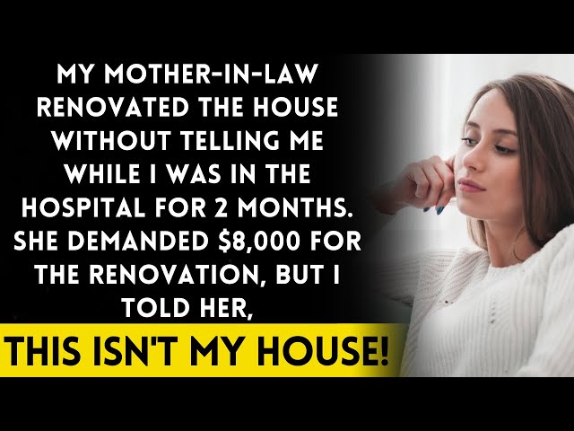Got Back from Hospital, Found House Changed! Mother-in-law Demands $80k, But Changes Tune...