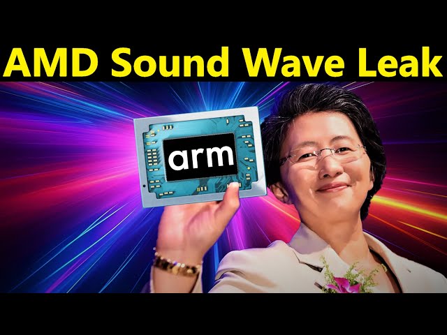 AMD Sound Wave ARM APU Leak: Built to KILL Apple M4 & Qualcomm Snapdragon X Elite!
