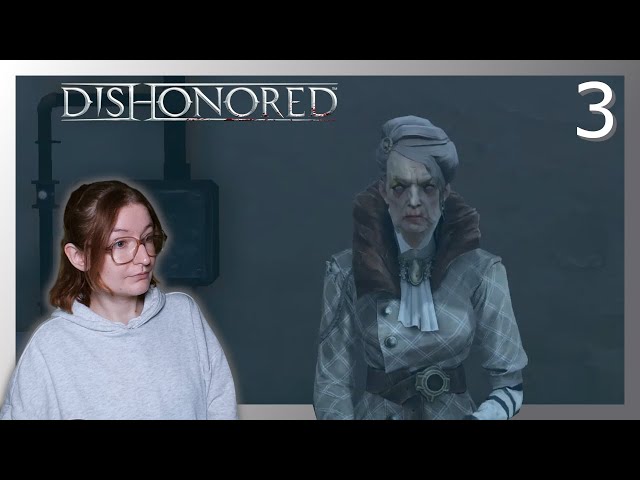 Granny Rags & Old Dunwall Distillery | Dishonored [Part 3]