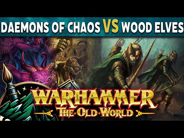 Wood Elves vs Daemons of Chaos Warhammer The Old World Battle Report