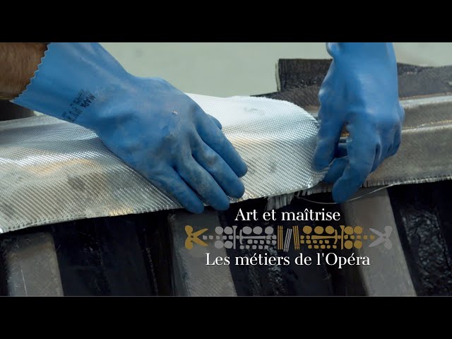 Art et maîtrise : Les métiers de l'Opéra - N°9 : les ateliers Matériaux Composites