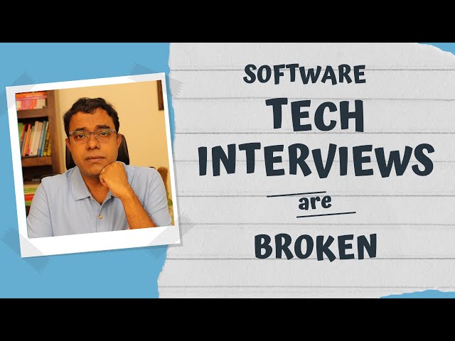 Software Tech Interviews are Broken