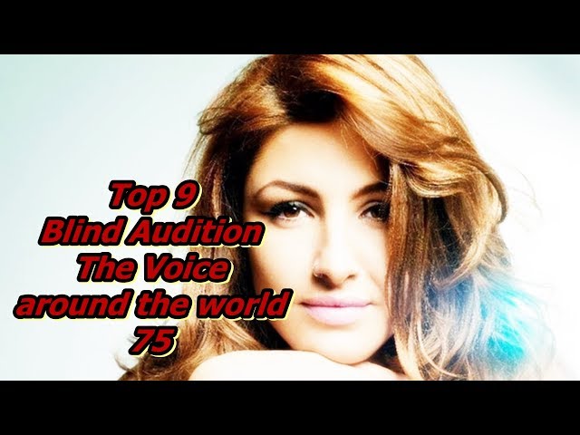 Top 9 Blind Audition (The Voice around the world 75)