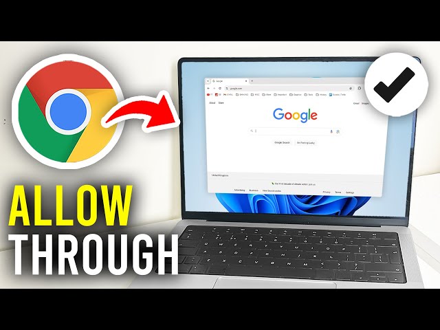 How To Allow Google Chrome Through Windows Firewall - Full Guide