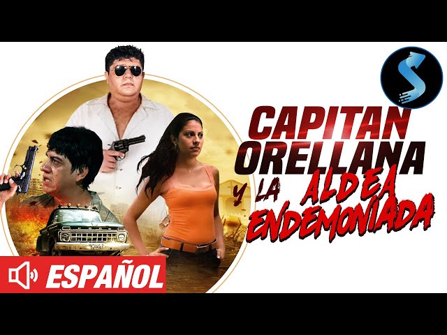 El Capitan Orellana y La Aldea Endemoniada | Pelicula de Crimen Completa | Andrea Ayala | Jorge Bac