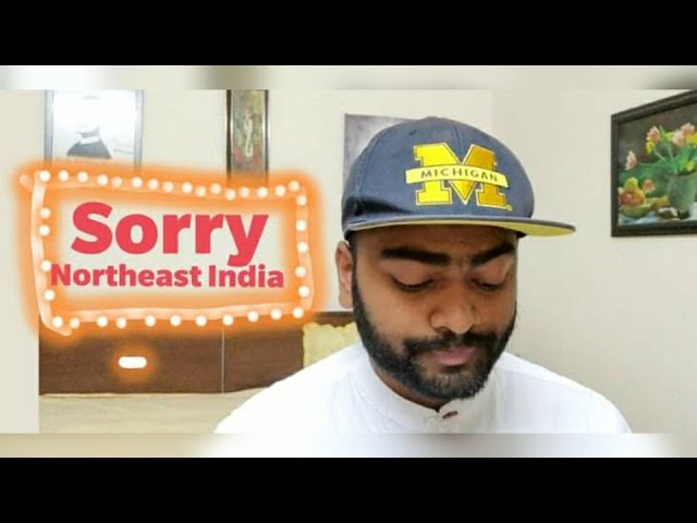 Sorry Northeast India. Racism in India during Coronavirus. COVID-19