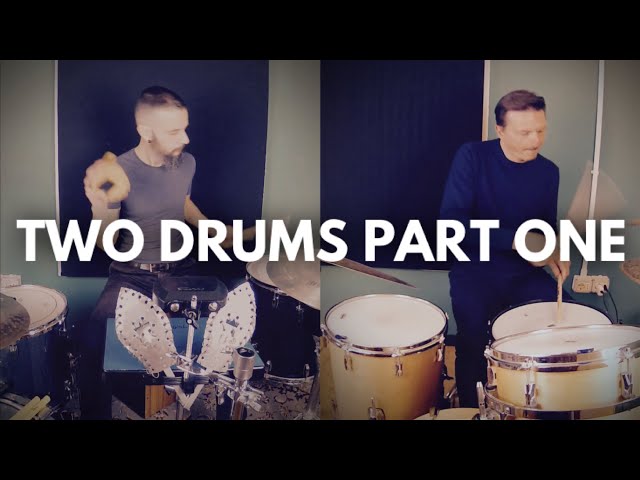 Drums and Percussions: Two Drums Part One