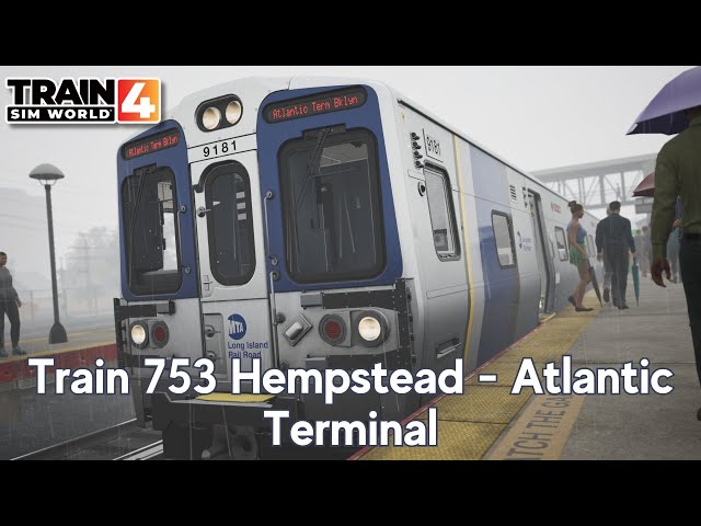 Train 753 Hempstead - Atlantic Terminal - LIRR Commuter - M9 - Train Sim World 4