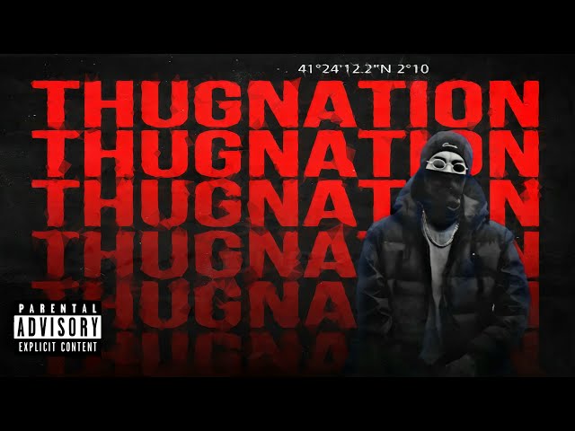 Thugnation (Official Song) Real boss