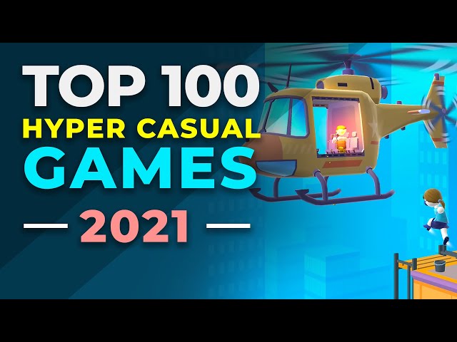 Top 100 Best Hyper Casual Games of 2021- BEST MOBILE GAMES OF 2021 ( Hyper-Casual )