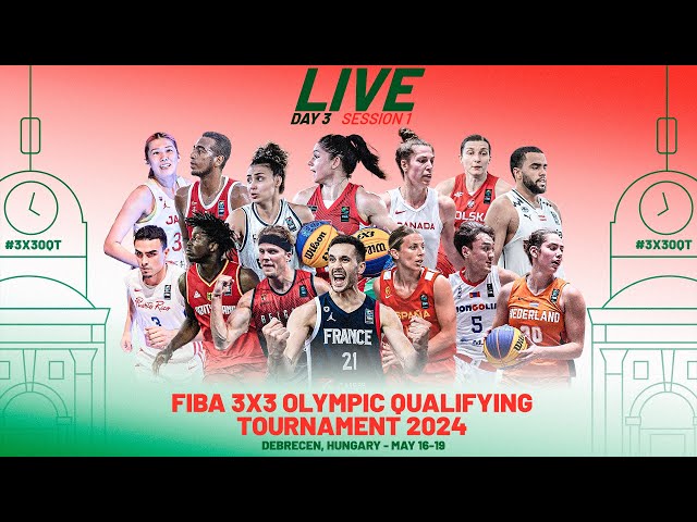 RE-LIVE | FIBA 3x3 Olympic Qualifying Tournament 2024 | Day 3/Session 1