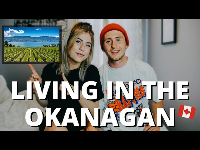 LIVING IN THE OKANAGAN | Our Experience Moving to the Okanagan Valley, British Columbia, Canada 2020