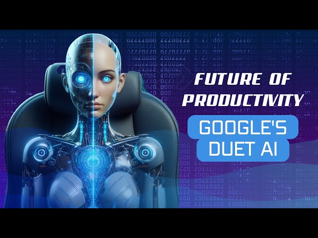 Google Unleashes Duet AI: Transforming Workspaces and Shaping the Future of Productivity!
