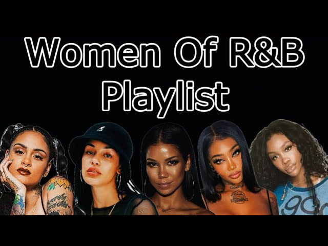 Women of R&B (Part 2) - playlist/mix