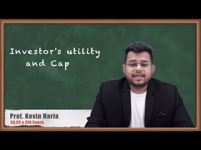 Investors utility and Capital Allocation Line (CAL) - Portfolio Risk and Return : Part One