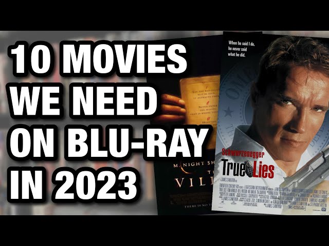 10 Movies That NEED A Blu-ray Release (2023 Update)