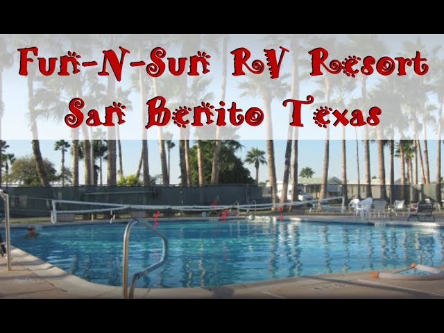 Fun-N-Sun RV Resort San Benito Texas Tour & South Padre Island