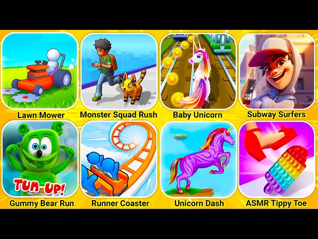 Mow My Lawn, Monster Squad Rush, Baby Unicorn, Subway Surfers, Gummy Bear, Tippy Toy...