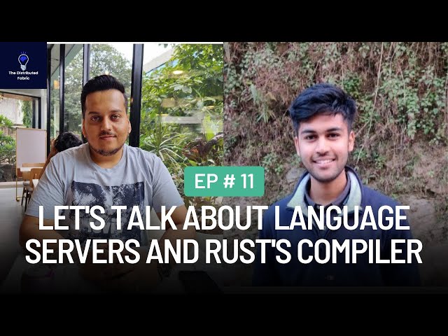 Rust's compiler, LSPs and so much more with Bhavya Bhatt | The Distributed Fabric Pod | Ep 11