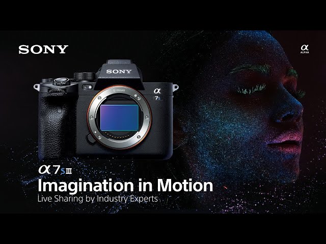 Alpha 7S III | Sharing by Industry Experts Den Lennie and Brandon Li | Sony | α
